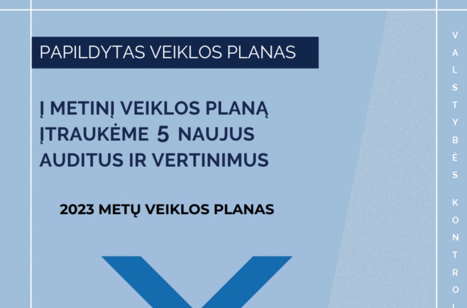 Valstybės kontrolė atnaujino 2023 m. veiklos planą: papildomas dėmesys valstybiniams keliams, regionų plėtrai ir „Rail Baltica“ projektui
