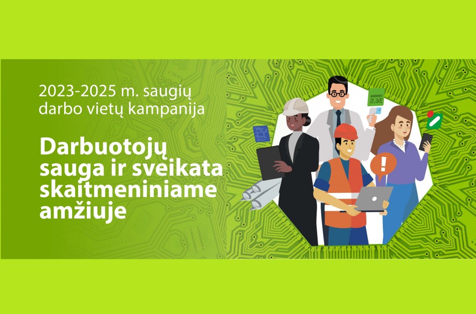 Prasideda kampanija „Darbuotojų sauga ir sveikata skaitmeniniame amžiuje“
