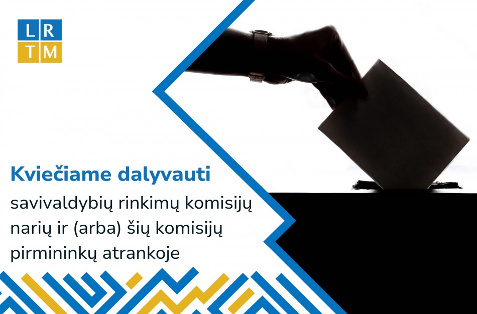 Paskelbta atranka į savivaldybių rinkimų komisijų narius bei šių komisijų pirmininkus
