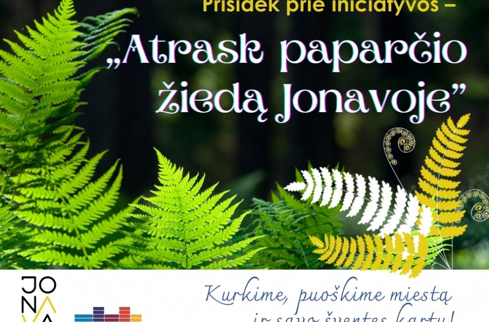 Kviečiama prisidėti prie iniciatyvos „Atrask paparčio žiedą Jonavoje”