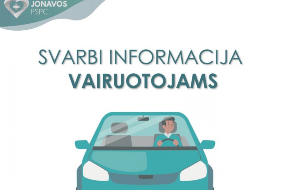 Jonavos PSPC svarbi informacija vairuotojams