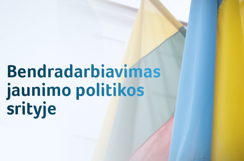 Ekspertinė parama Ukrainai: pasirašytas bendradarbiavimo jaunimo politikos srityje planas