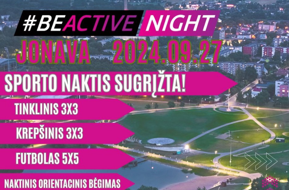 Jau šį penktadienį – ,,Be Active Night Jonava"