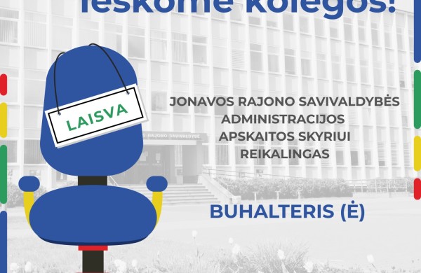 Jonavos rajono savivaldybės administracija skelbia konkursą apskaitos skyriaus buhalterio pareigoms užimti