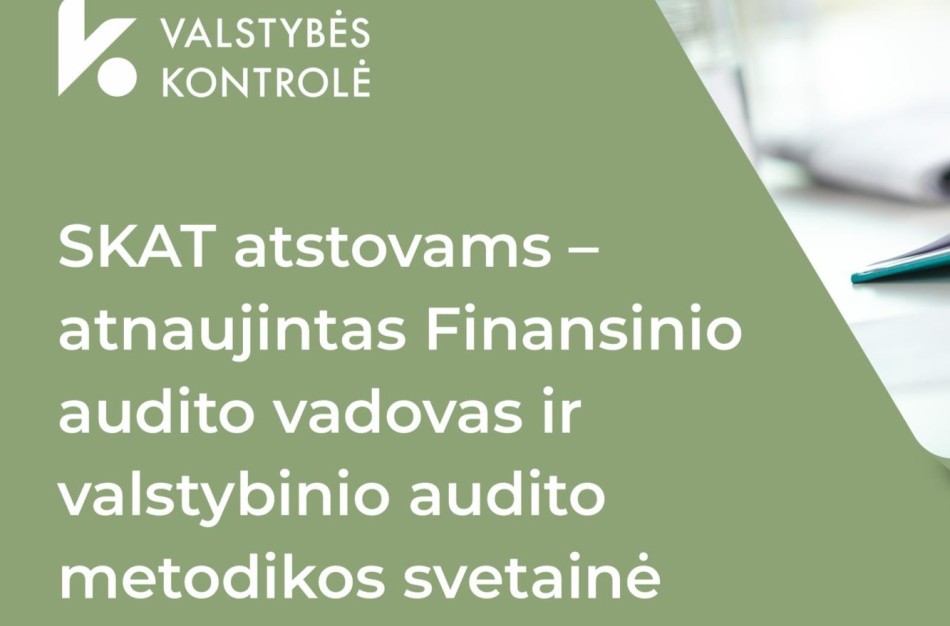 Efektyvesniam auditorių darbui savivaldybėse – atnaujintas Finansinio audito vadovas ir nauja metodikos svetainė