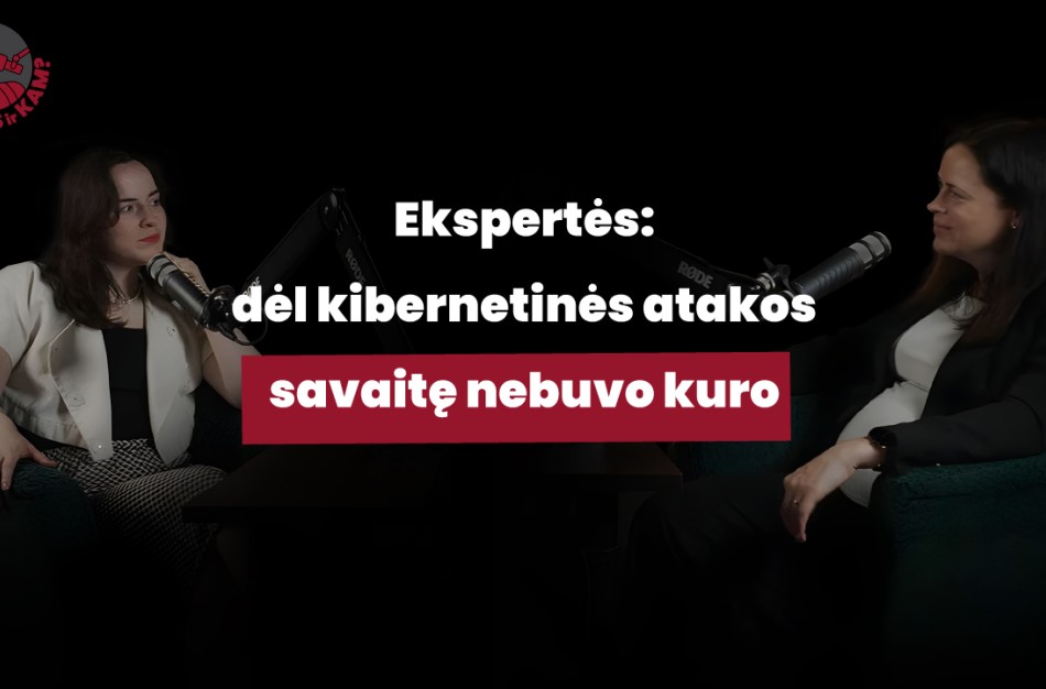 KAM ekspertės: kibernetinio karo ribos labai plonos, tad svarbu išlikti budriais