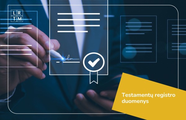 Testamentų registrui šiemet patikėta saugoti per 11 tūkst. naujų testamentų