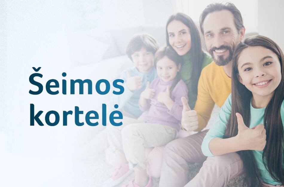 Šeimos kortelė – šešeri metai paramos šeimoms ir vaikams Lietuvoje