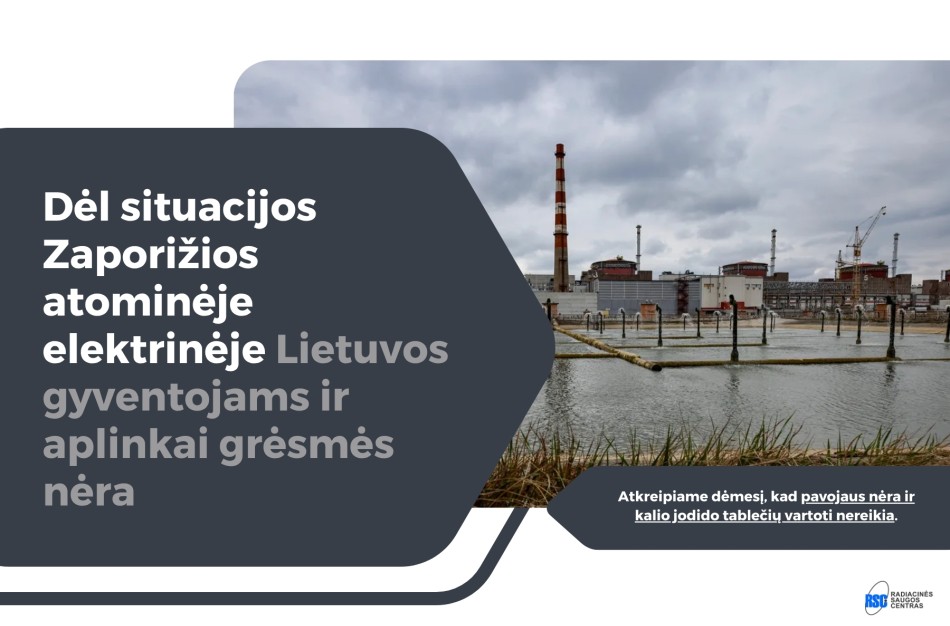 SAM: dėl situacijos Zaporižioje jokio pavojaus Lietuvos gyventojų sveikatai nėra 