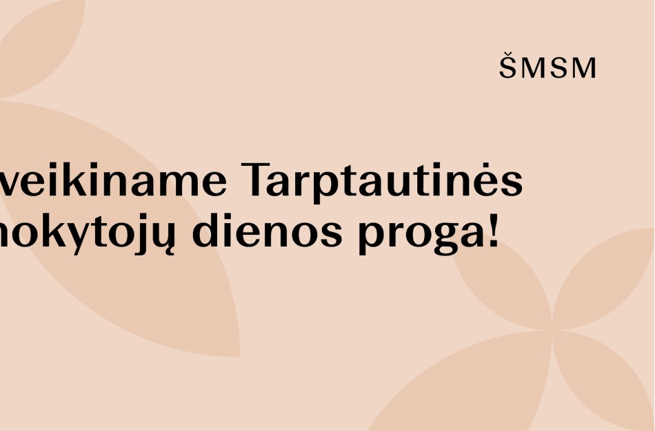 Ministrė Raminta Popovienė sveikina Tarptautinės mokytojų dienos proga