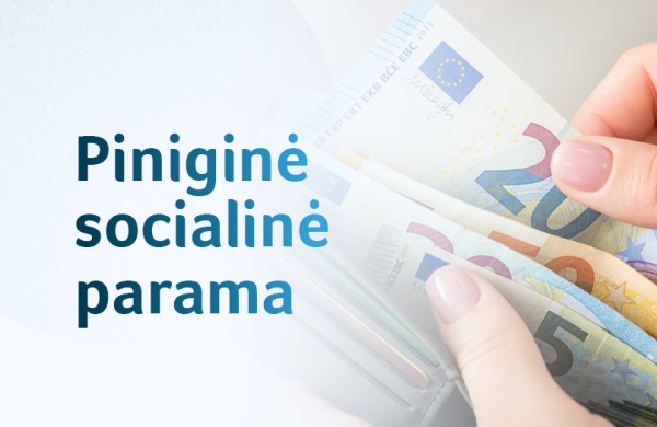 Piniginė socialinė parama nepasiturintiems gyventojams bus taiklesnė, pagalba vienišiems tėvams – didesnė
