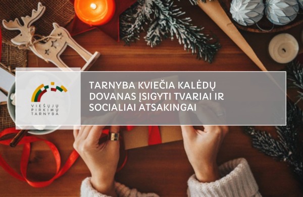 Tarnyba kviečia Kalėdų dovanas įsigyti tvariai ir socialiai atsakingai