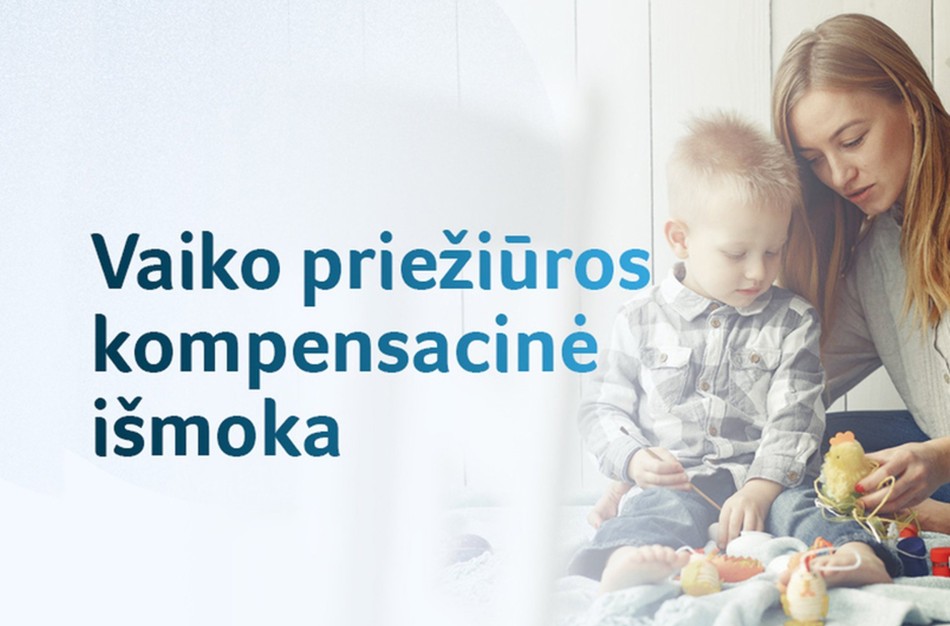 Siūloma išplėsti šeimų, kurios galėtų gauti vaiko priežiūros kompensacinę išmoką, ratą
