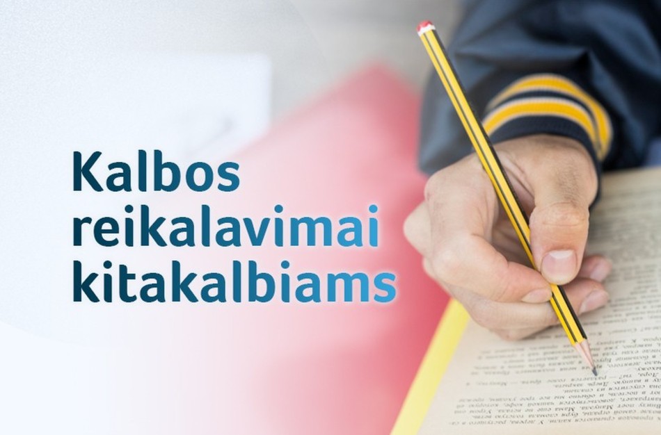 Nauji reikalavimai kitakalbiams: visi turės mokėti valstybinę lietuvių kalbą