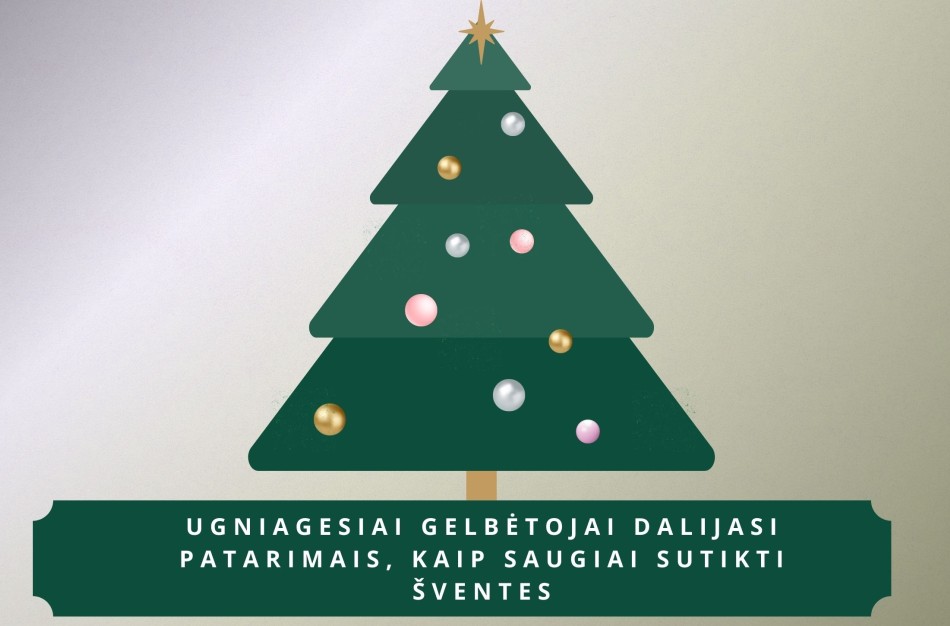 Ugniagesiai gelbėtojai dalijasi patarimais, kaip saugiai sutikti šventes