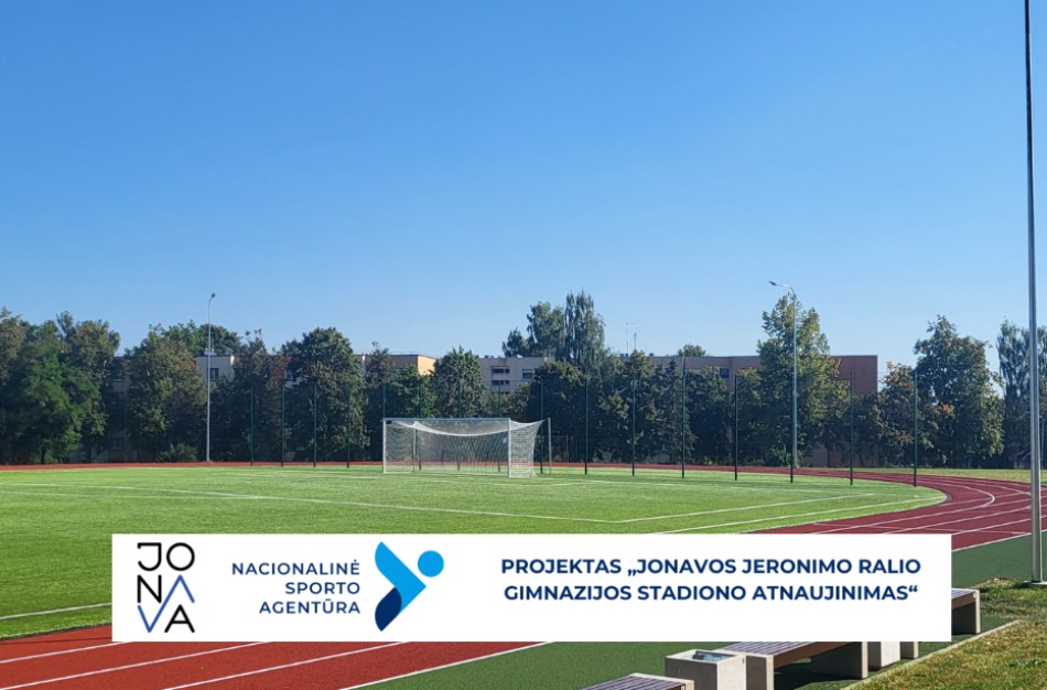 Jonavos rajono savivaldybės administracija baigia įgyvendinti projektą „Jonavos Jeronimo Ralio gimnazijos stadiono atnaujinimas“