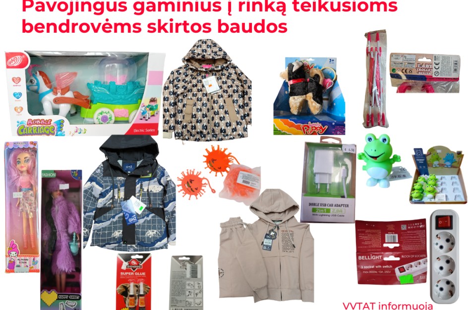 Pavojingus gaminius į rinką teikusioms bendrovėms VVTAT skyrė baudas