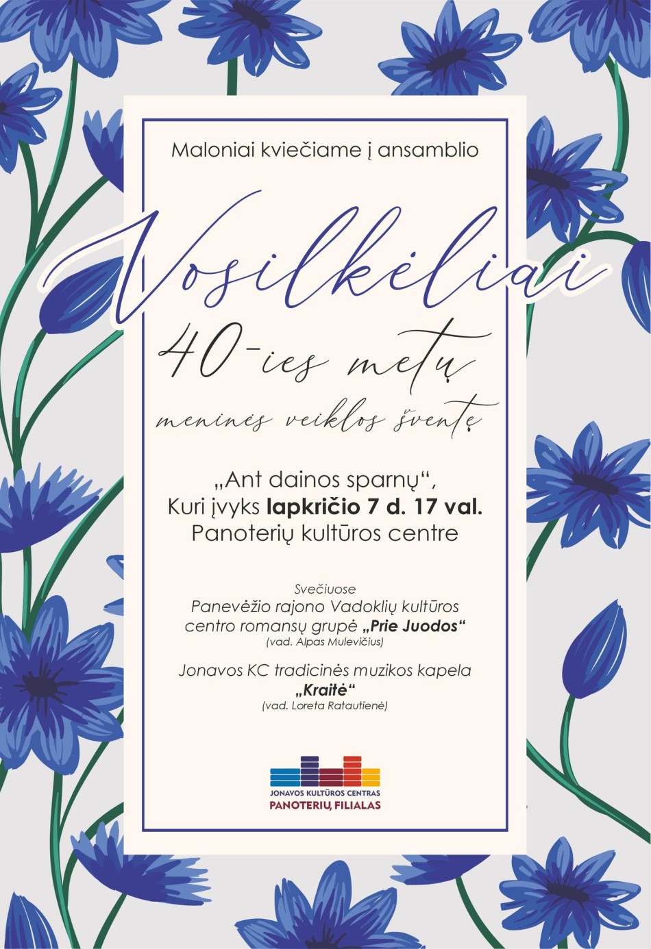 Ansamblio ,,Vosilkėliai' 40-ies metų meninės veiklos šventė „Ant dainos sparnų"