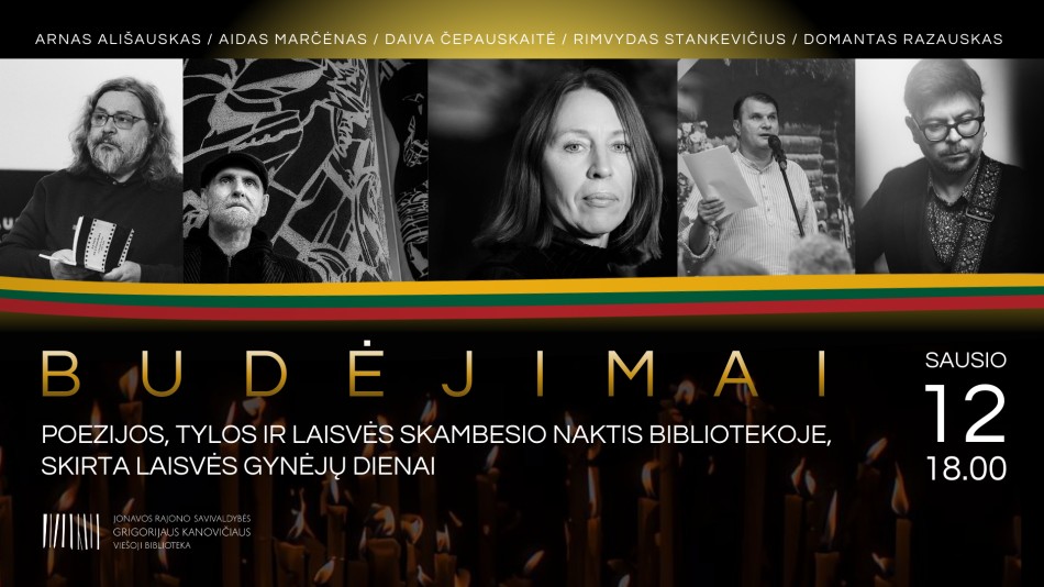 BUDĖJIMAI. Poezijos, tylos ir laisvės skambesio naktis bibliotekoje, skirta Laisvės gynėjų dienai